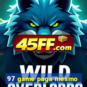 97 game paga mesmo
